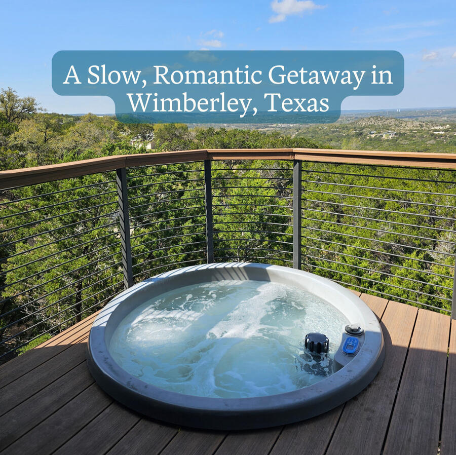A Slow, Romantic Getaway in Wimberley, Texas